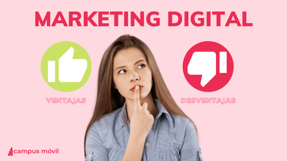 Ventajas Y Desventajas Del Marketing Digital Para Tu Colegio - Campus Móvil