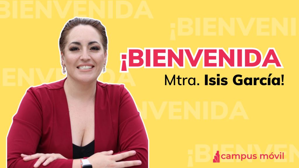 Nueva asesora en Campus Móvil: Mtra. Isis García